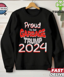 Official Proud to be Garbage Trump 2024 Shirt