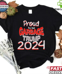 Official Proud to be Garbage Trump 2024 Shirt