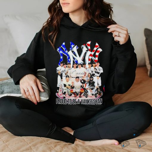 Official Proud to be a yankees fan signatures hoodie, sweater, longsleeve, shirt v-neck, t-shirt