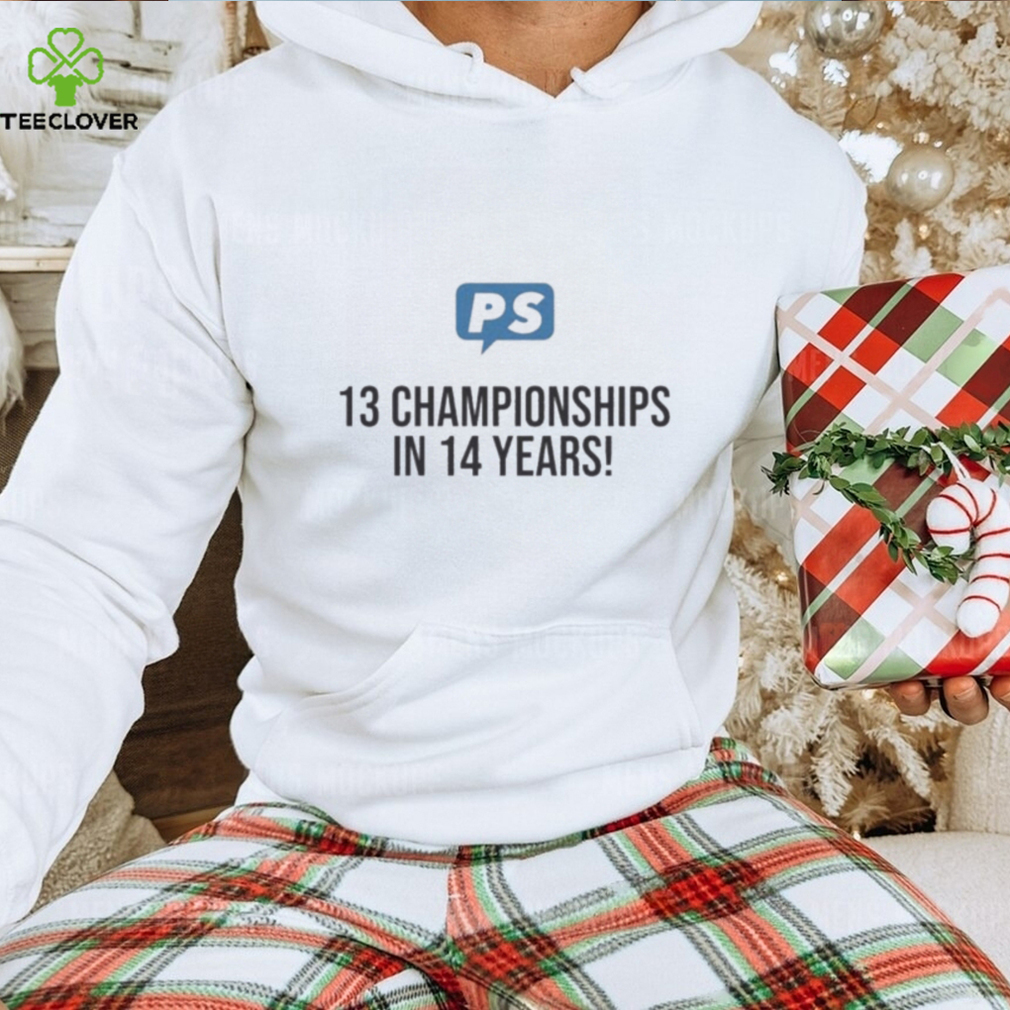 Official Ps 13 championships in 14 years shirt Official Ps 13 championships in 14 years shirt