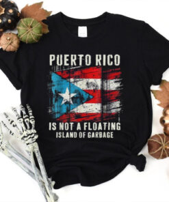 Official Puerto rico is not a floating island of garbage truck T shirt