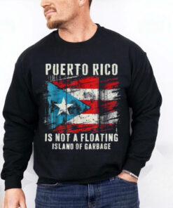 Official Puerto rico is not a floating island of garbage truck T shirt