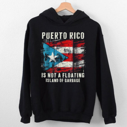Official Puerto rico is not a floating island of garbage truck T shirt