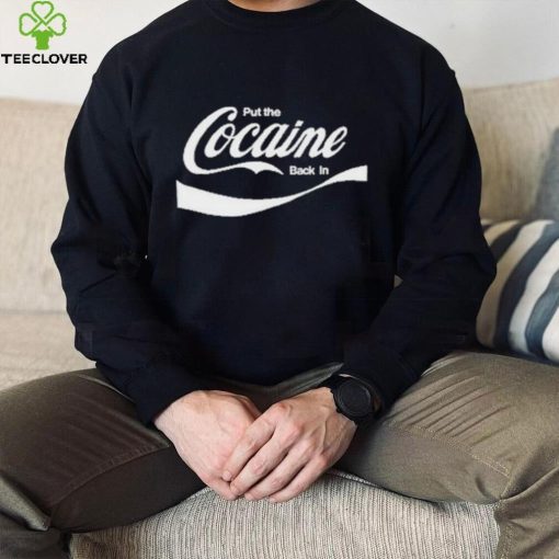 Official Put The Cocaine Back In Shirt