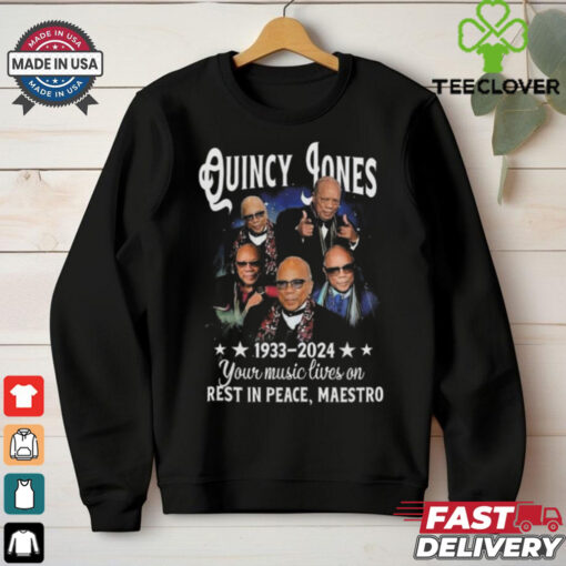 Official Quincy Jones 1933 2024 Your Music Lives On Rest In Peace, Maestro Shirt