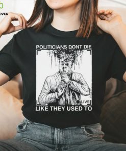 Official R. budd dwyer politicians don’t die like they used to T shirt
