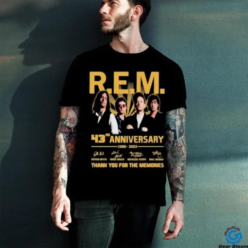 Official R.E.M. 43rd Anniversary 1980 2023 Thank You For The Memories Signatures hoodie, sweater, longsleeve, shirt v-neck, t-shirt