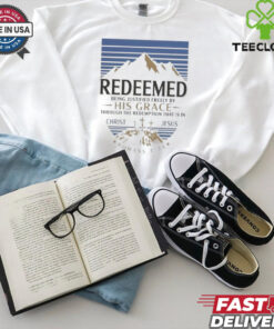 Official REDEEMED Being justified freely by His Grace through the redemption that is in Christ Jesus Romans shirt 1 Official REDEEMED Being justified freely by His Grace through the redemption that is in Christ Jesus Romans shirt