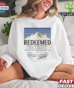 Official REDEEMED Being justified freely by His Grace through the redemption that is in Christ Jesus Romans shirt 3 Official REDEEMED Being justified freely by His Grace through the redemption that is in Christ Jesus Romans shirt