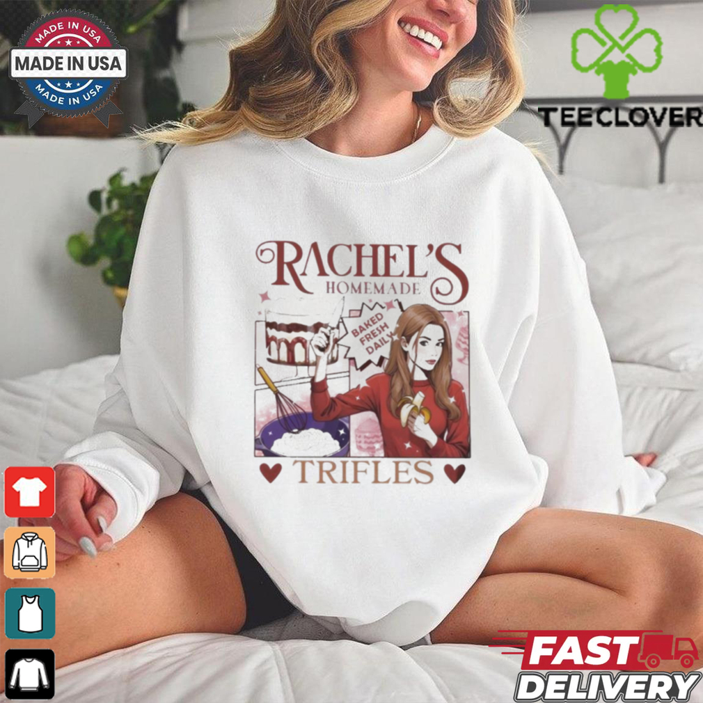 Official Rachel’s Homemade Trifles Friends English Trifle T Shirt Official Rachel’s Homemade Trifles Friends English Trifle T Shirt