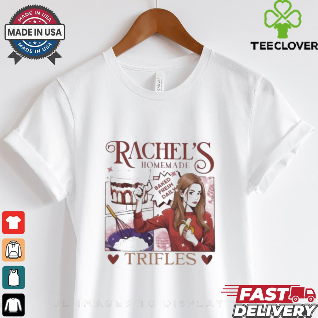Official Rachel’s Homemade Trifles Friends English Trifle T Shirt Official Rachel’s Homemade Trifles Friends English Trifle T Shirt