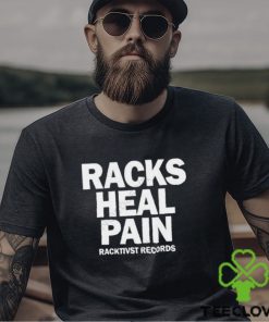 Official Racks Heal Pain Racktivst Records Shirt