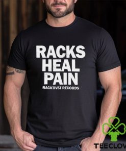 Official Racks Heal Pain Racktivst Records Shirt