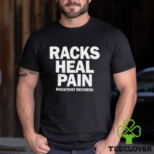 Official Racks Heal Pain Racktivst Records Shirt