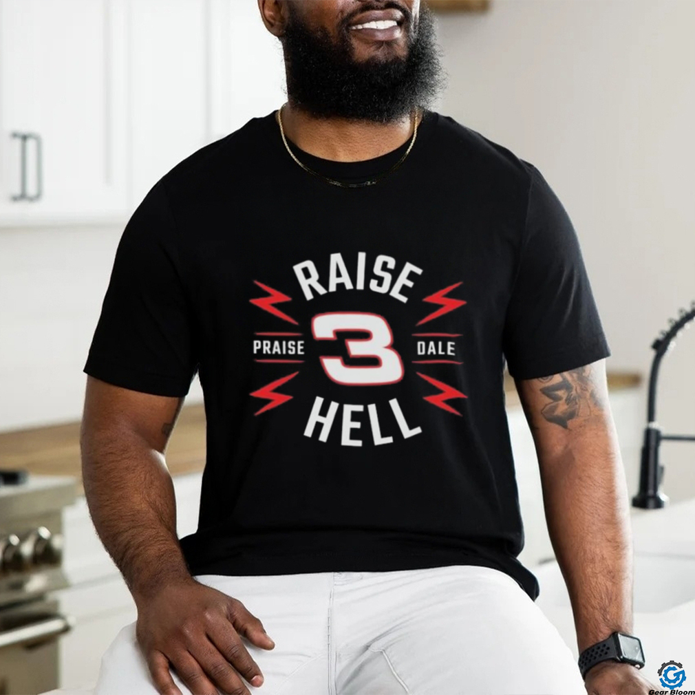 Official Raise Hell Praise Dale Badge T Shirt Official Raise Hell Praise Dale Badge T Shirt
