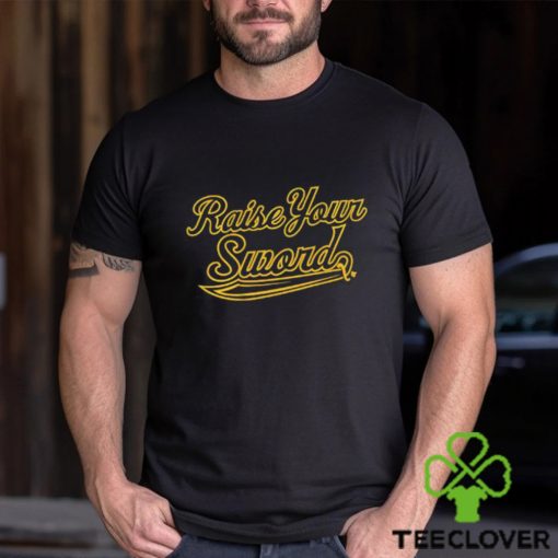 Official Raise Your Sword Pittsburgh Pirates slogan Shirt