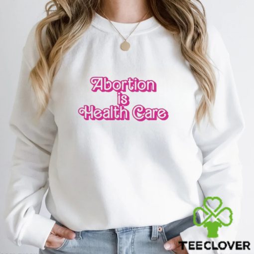 Official Raygun barbie abortion is health care T shirt