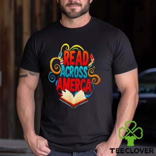 Official Reads across America reading teacher books reader T hoodie, sweater, longsleeve, shirt v-neck, t-shirt