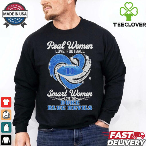Official Real Women Love Basketball Smart Women Love The Duke Blue Devils T Shirt