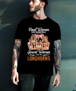 Official Real Women Love Basketball Smart Women Love The Texas Longhorns Women’s Basketball 2024 Shirt
