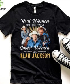 Official Real Women Love Country Music Smart Women Love Alan Jackson Shirt