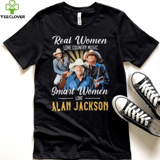 Official Real Women Love Country Music Smart Women Love Alan Jackson Shirt