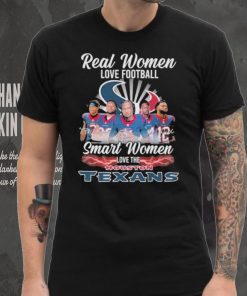 Official Real Women Love Football Smart Women Love The Houston Texans T Shirt