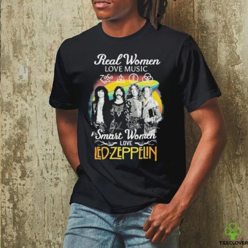 Official Real Women Love Music Smart Women Love Led Zeppelin shirt