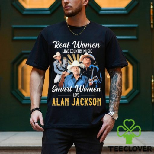 Official Real Women love country Music smart Women love Alan Jackson shirt