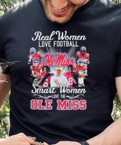 Official Real Women love football smart Women love the Ole Miss Rebels shirt