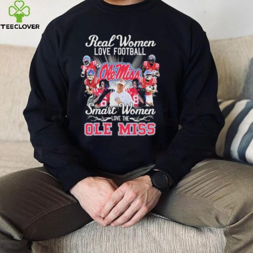 Official Real Women love football smart Women love the Ole Miss Rebels hoodie, sweater, longsleeve, shirt v-neck, t-shirt