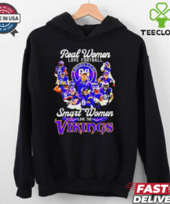 Official Real women love Football smart women love the Minnesota vikings team players T hoodie, sweater, longsleeve, shirt v-neck, t-shirt