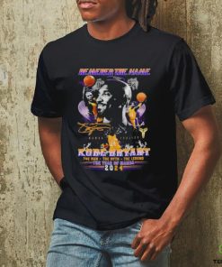 Official Remember The Name Kobe Bryant Tha Man The Myth The Legend The Year Of Mamba 2024 Shirt