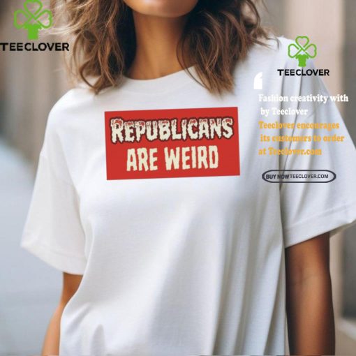 Official Republicans Are Weird Bumper Shirt