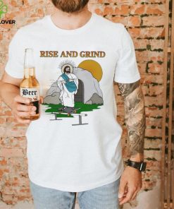 Official Rise And Grind Jesus shirt