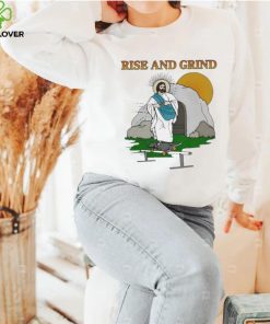 Official Rise And Grind Jesus shirt 1 Official Rise And Grind Jesus shirt