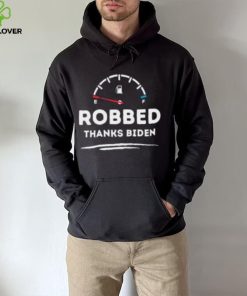 Official Robbed Thanks Biden Make Gas Cheap Again shirt, hoodie, tank top, sweater and long sleeve t shirt 2 Official Robbed Thanks Biden Make Gas Cheap Again shirt, hoodie, tank top, sweater and long sleeve t shirt