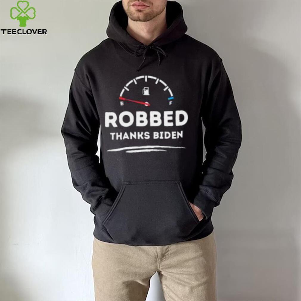 Official Robbed Thanks Biden Make Gas Cheap Again shirt, hoodie, tank top, sweater and long sleeve t shirt Official Robbed Thanks Biden Make Gas Cheap Again shirt, hoodie, tank top, sweater and long sleeve t shirt