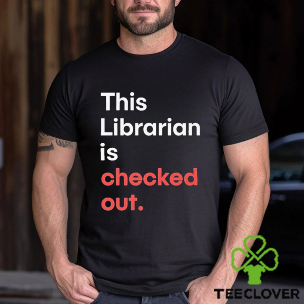 Official Robin Bradford This Librarian Is Checked Out shirt Official Robin Bradford This Librarian Is Checked Out shirt