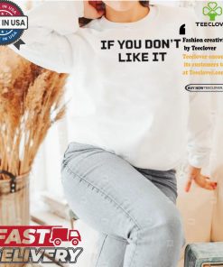 Official Roger Clemens Wearing If You Don’t Like It Shirt 2 Official Roger Clemens Wearing If You Don’t Like It Shirt