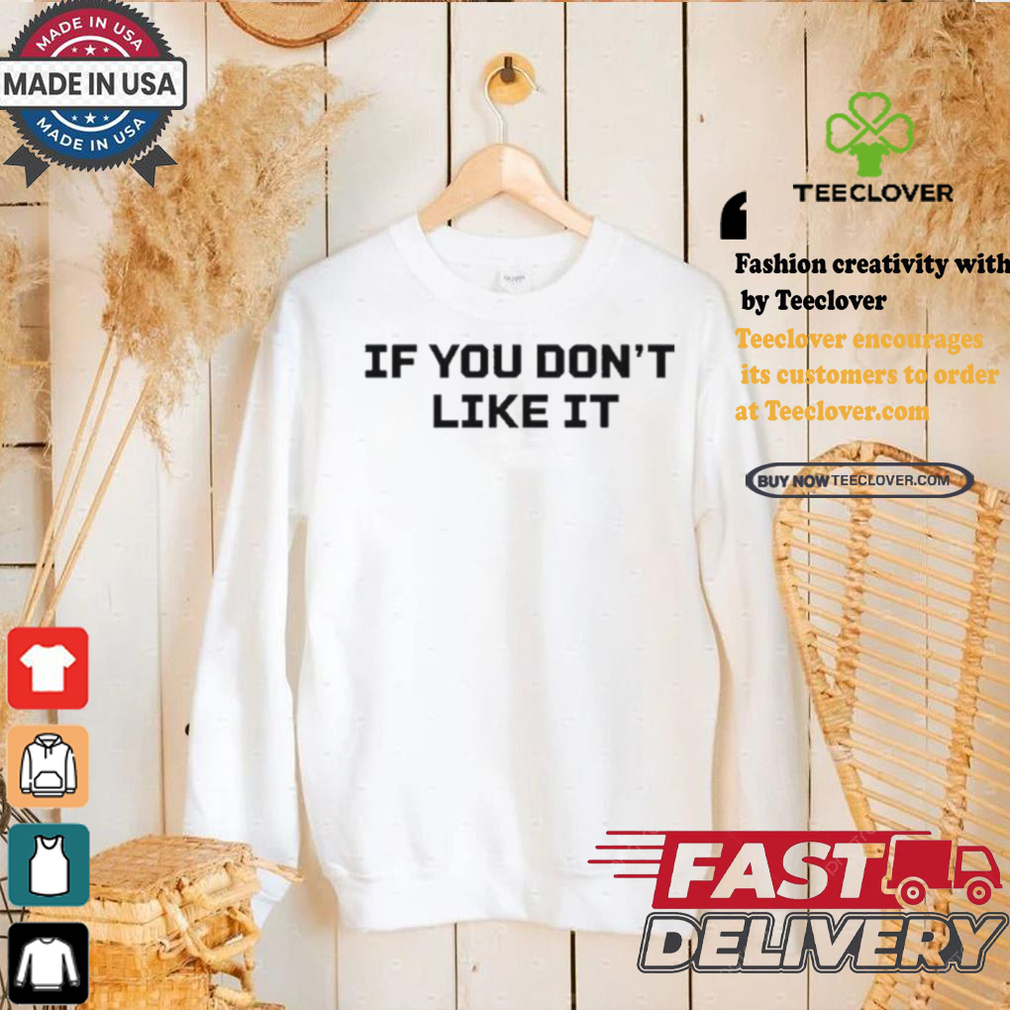 Official Roger Clemens Wearing If You Don’t Like It Shirt Official Roger Clemens Wearing If You Don’t Like It Shirt