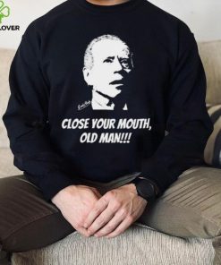 Official Rowdy Made Just Keith Wearing Close Your Mouth Old Man By Keith Malinak Tee Shirt