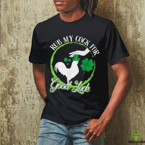 Official Rub My Cock For Good Luck St Patrick’s Day Irish Shamrock shirt