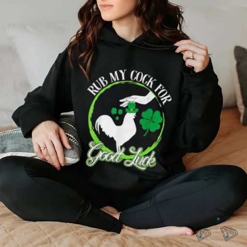 Official Rub My Cock For Good Luck St Patrick’s Day Irish Shamrock shirt