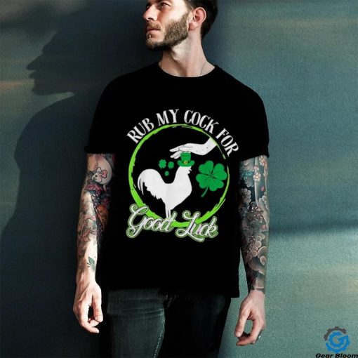 Official Rub My Cock For Good Luck St Patrick’s Day Irish Shamrock shirt