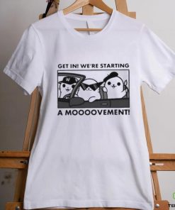 Official Rwx Get In We’re Starting A Movement Shirt