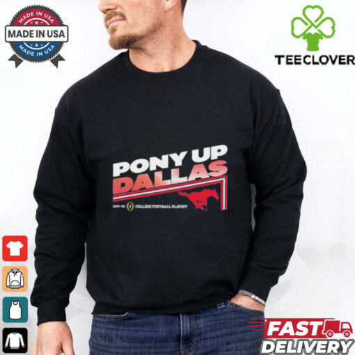 Official SMU Mustangs Pony Up Dallas College Football Playoff 2025 T shirts