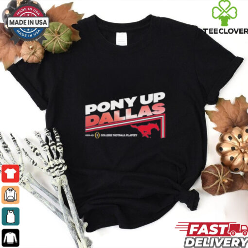 Official SMU Mustangs Pony Up Dallas College Football Playoff 2025 T shirts