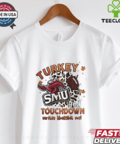 Official SMU Mustangs Turkey Touchdown I Gotta Believe Shirt