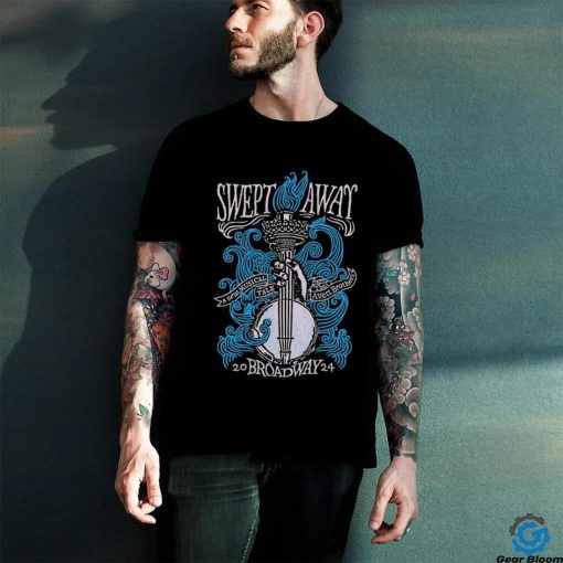 Official SWEPT AWAY Broadway T hoodie, sweater, longsleeve, shirt v-neck, t-shirt